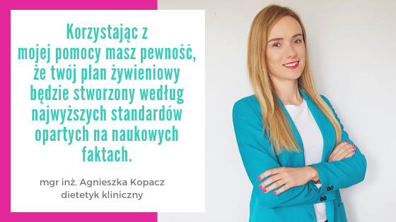 Dietetyk kliniczny Agnieszka Kopacz